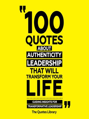 cover image of 100 Quotes About Authentic Leadership That Will Transform Your Life
